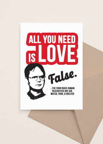 All You Need Is Love Dwight Schrute The Office Quote Greeting Card Made and Sold by Le Monkey House