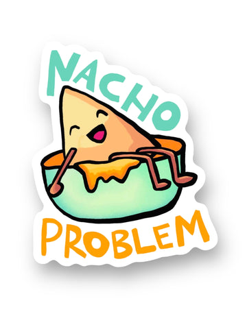 Nacho Problem Sticker by Big Moods, Sold by Le Monkey House
