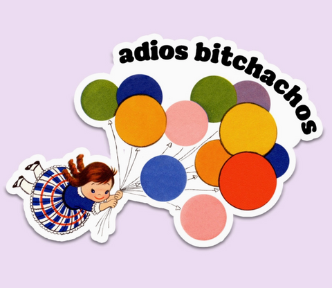 Adios Bitchachos Sticker