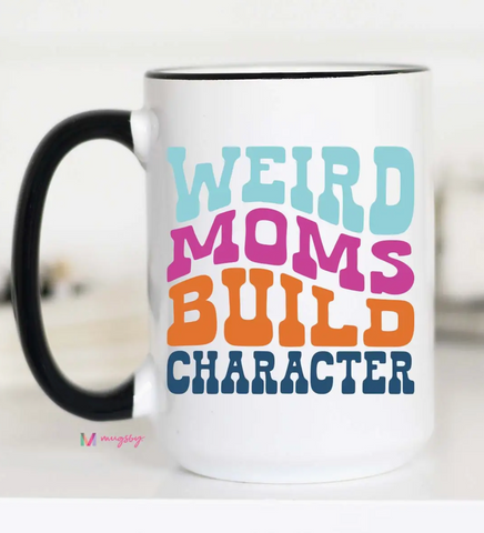 Weird Moms Coffee Mug