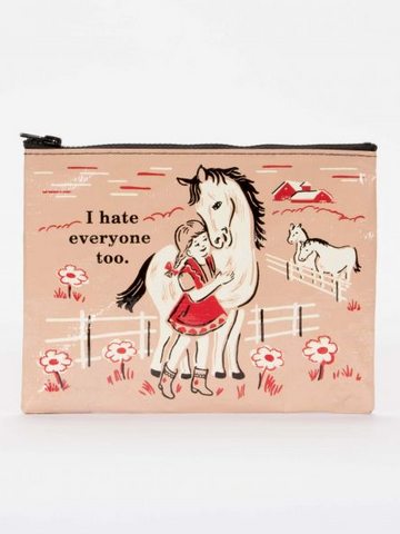 I Hate everyone too zipper pouch by Blue Q Sold by Le Monkey House