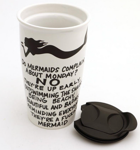 Mermaids Don't Complain about Mondays Ceramic Travel Mug by Lenny Mud USA Sold by Le Monkey House