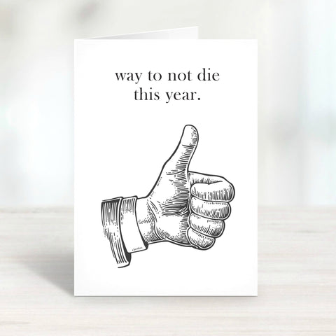 Handmade greeting card "way to not die this year" thumbs up made and sold by Le Monkey House