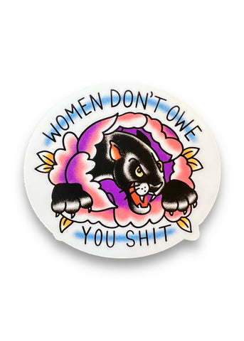 Women Don't Owe You Shit Panther Airbrushed Sticker by Big Moods, Sold by Le Monkey House
