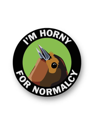 I'm horny for normalcy funny bird sticker by The Mincing Mockingbird Sold by Le Monkey House