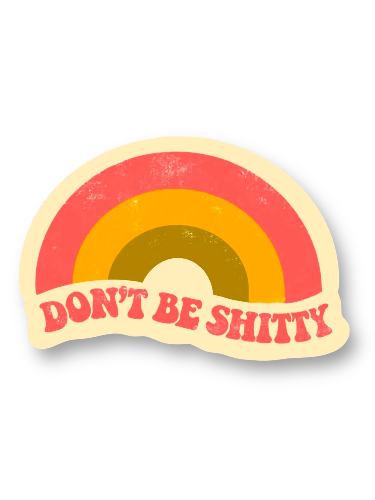 Don't Be Shitty Rainbow Sticker by Big Moods, Sold by Le Monkey House