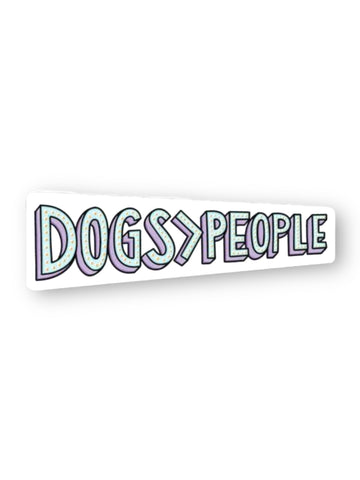 Dogs Over People Sticker by Big Moods, Sold by Le Monkey House
