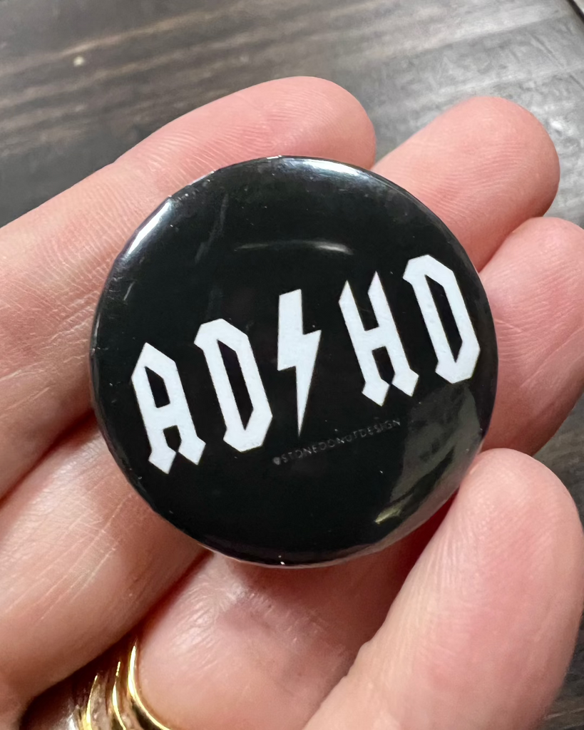 ADHD pinback button by Stoned Donut Design sold by Le Monkey House