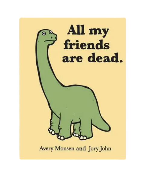 All my friends are dead dark humor, funny book by Chronicle Books sold by Le Monkey House