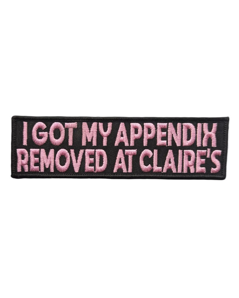 I got my appendix removed at Claire's embroidered iron on patch by Shady Front