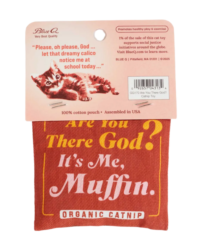 Are you there God? It's me, Muffin cat nip toy pouch by Blue Q, Sold by Le Monkey House