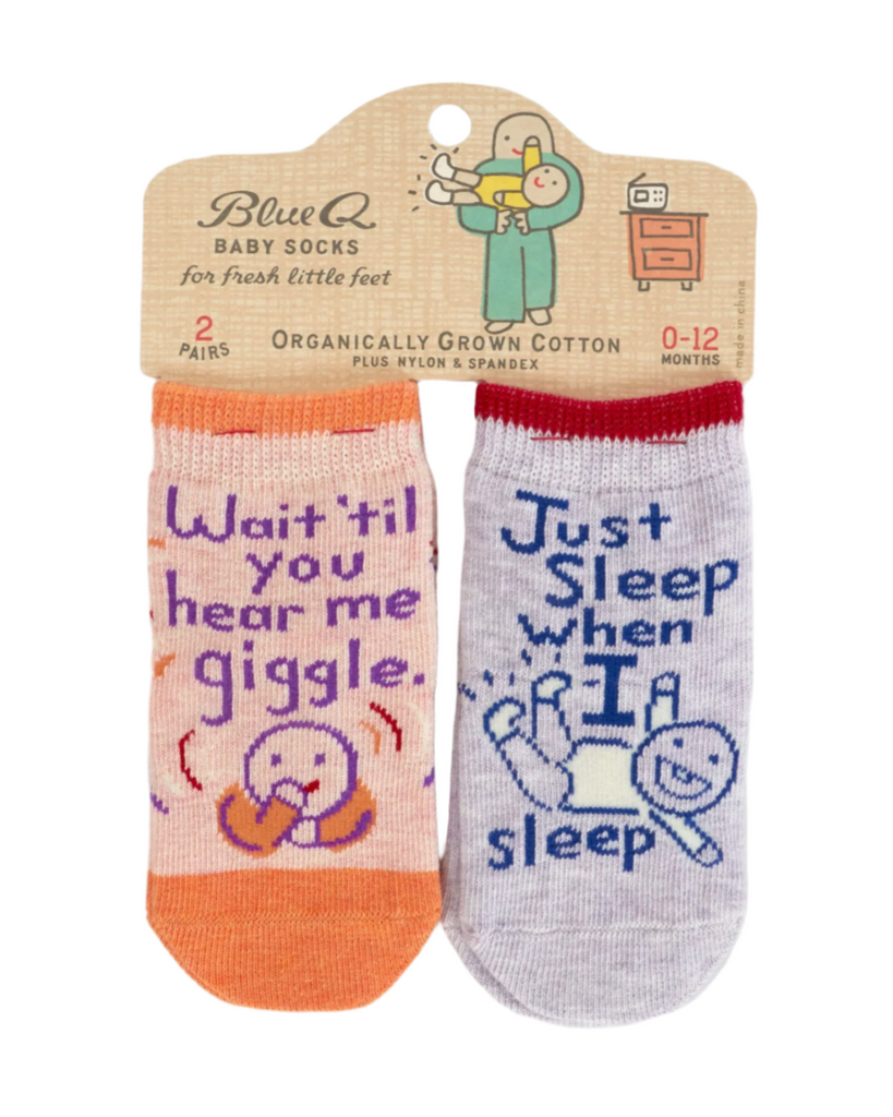 Wait til you hear me giggle sleep when I sleep baby socks organic cotton by Blue Q sold by Le Monkey House