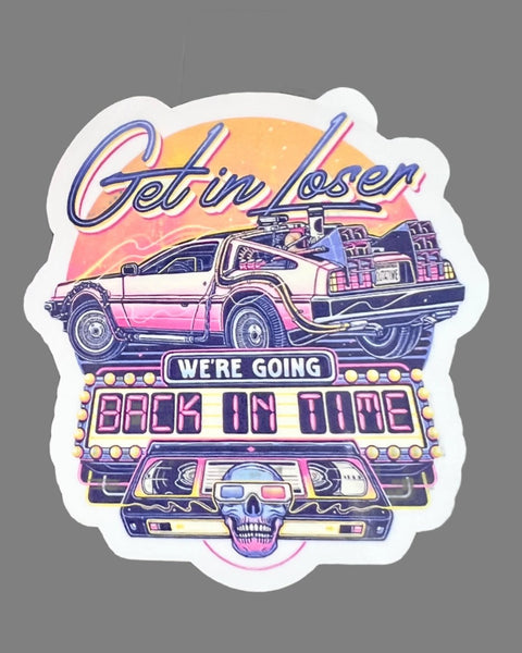 Get in loser, we're going back in time sticker by Ace The Pitmatian sold by Le Monkey House