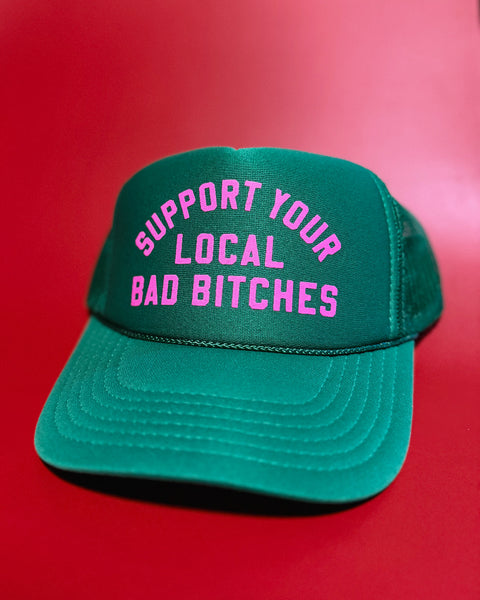 Support Your local bad bitches trucker hat by Le Monkey House Otto Brand hat Edgy Feminist Women Empowerment trucker hat
