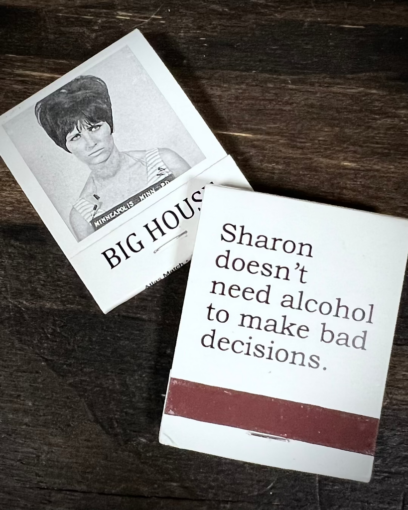Sharon doesn't need alcohol to make bad decisions, matches, matchbook, by Three Sisters design, sold by Le Monkey House