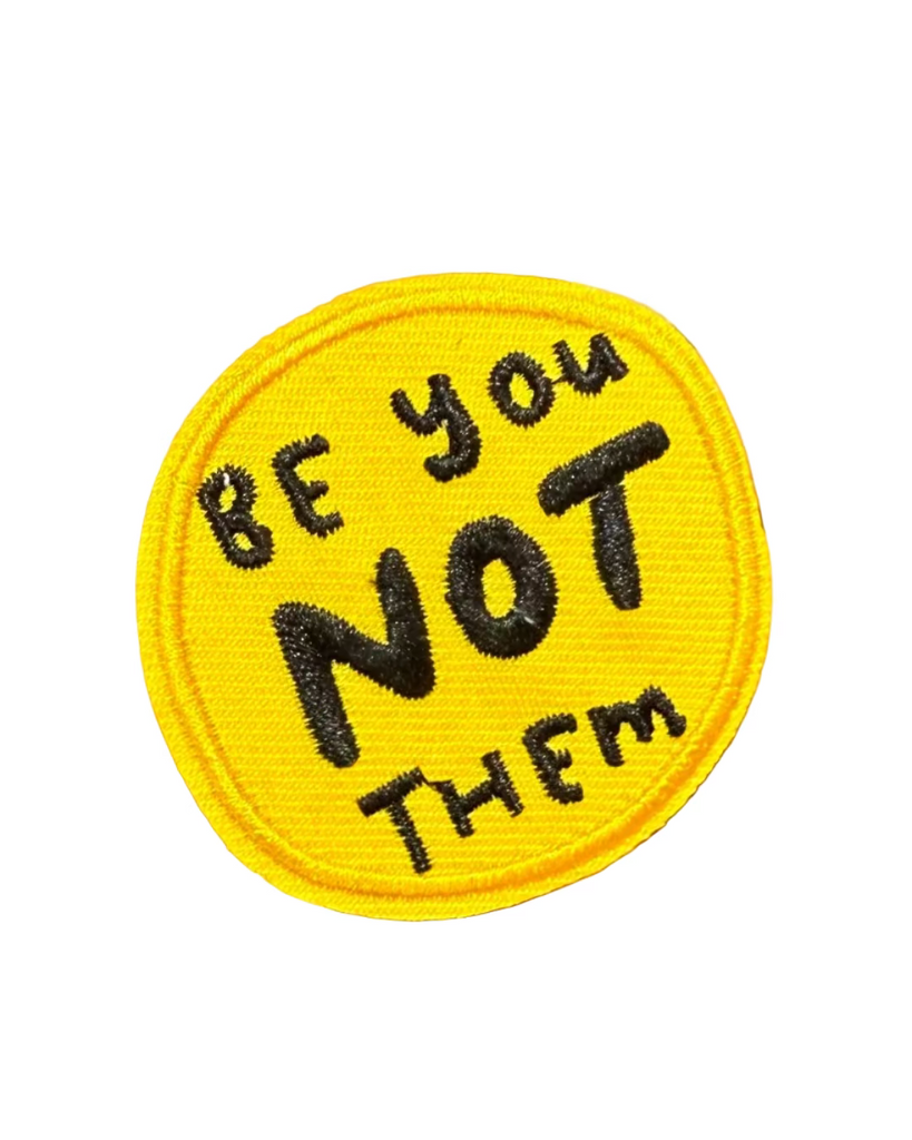 Be You Not Them iron on embroidered patch sold by Le Monkey House