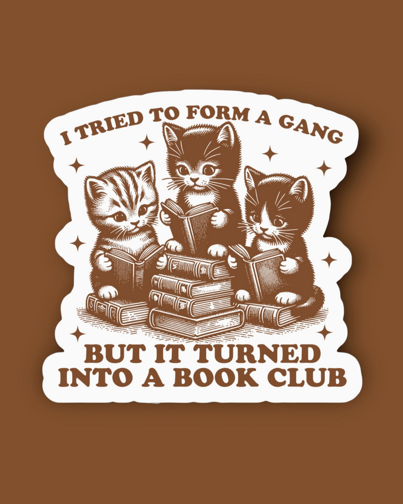 I tried to form a gang, but it turned into a book club sticker by Ace The Pitmatian sold by Le Monkey House