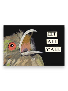 Eff all y'all magnet by The Mincing Mockingbird Sold by Le Monkey House