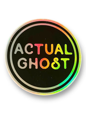 Actual Ghost holographic round sticker by The Silver Spider Sold by Le Monkey House