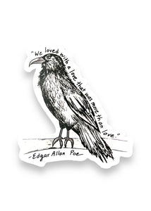 We Loved with a love that was more than a love, Edgar Allan Poe Quote Sticker by Big Moods, Sold by Le Monkey House