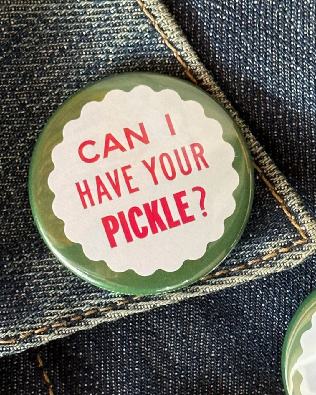 Can I Have Your Pickle Button by World Famous Le Monkey House