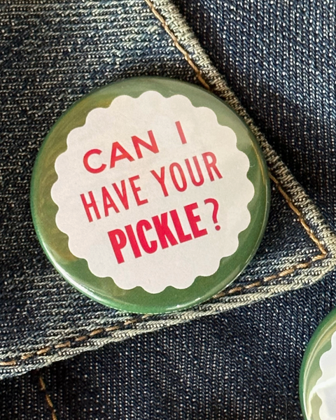 Can I Have Your Pickle Riso print Button by World Famous Original Sold by Le Monkey House