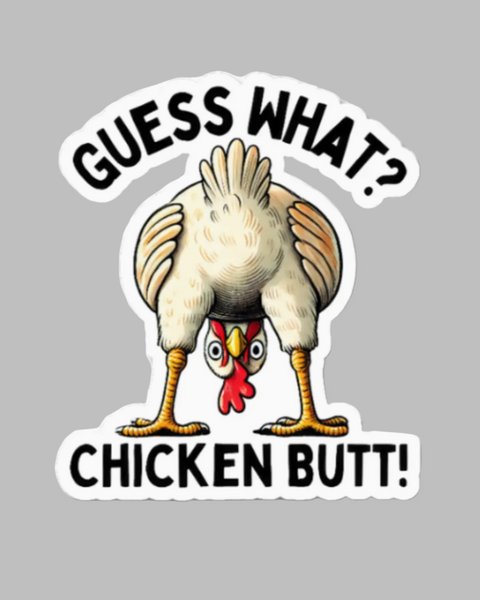 Guess what chicken butt sticker by Monkey Toes sold by Le Monkey House
