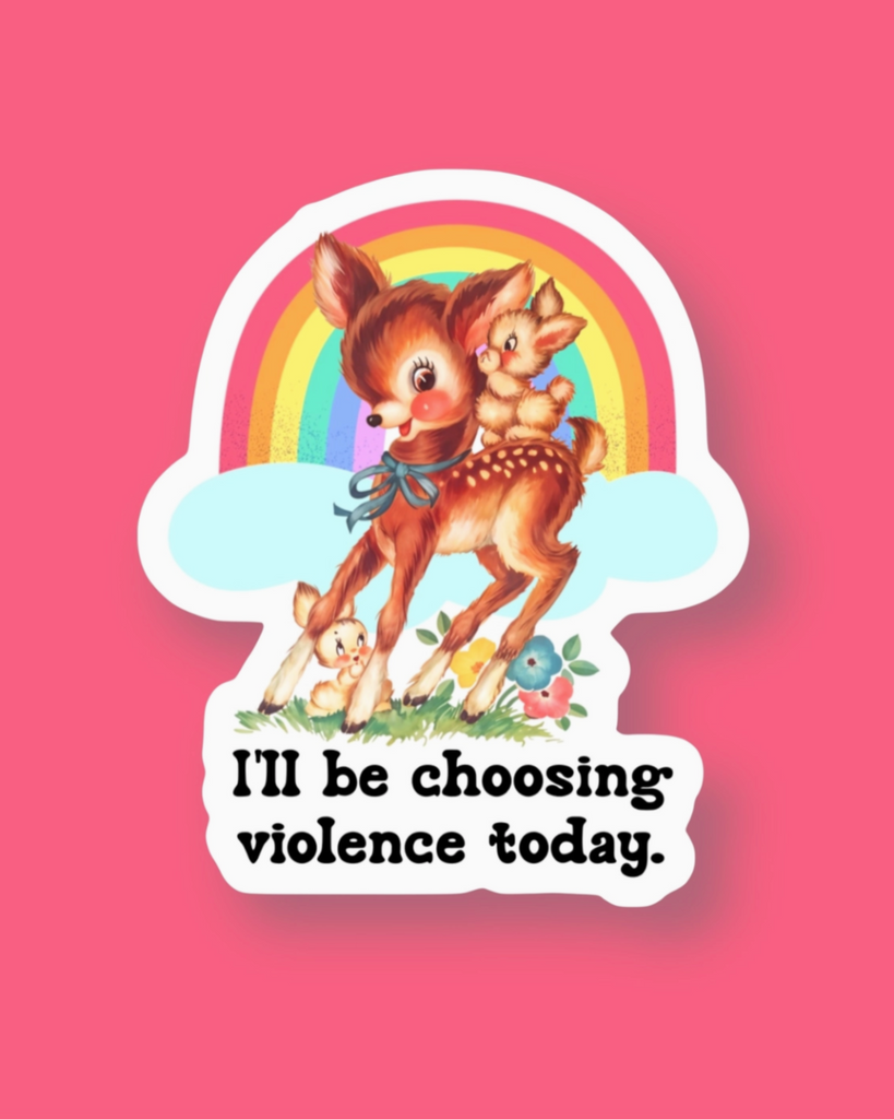 I'll be choosing violence today sticker by Ace The Pitmatian sold by Le Monkey House