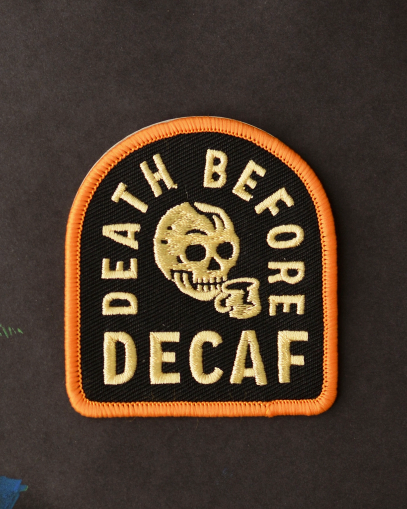 Death before decaf twill embroidered patch by Pyknic sold by Le Monkey House