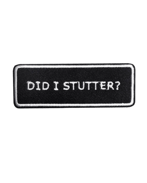 Did I Stutter, Stanley Hudson, The Office embroidered iron on patch by Shitty stuff sold by Le Monkey House