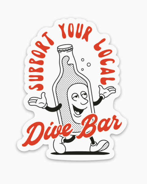 Support your local dive bar sticker vintage style retro by Fun Club Sold by Le Monkey House