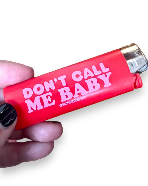 Don't call me baby red and pink lighter by Golden Gems sold by Le Monkey House