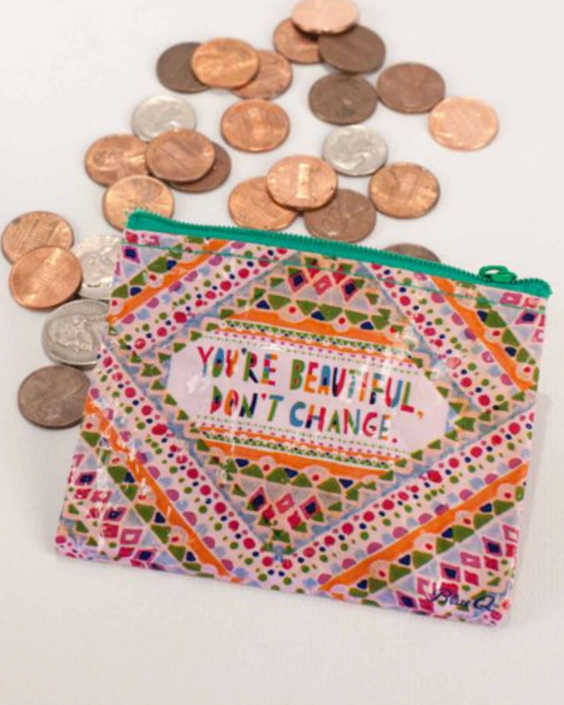 You're beautiful don't change coin purse by Blue Q Sold by Le Monkey House