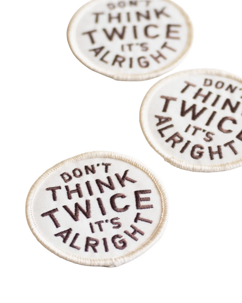 Don't Think Twice it's alright Bob Dylan Patch by Union Made sold by Le Monkey House