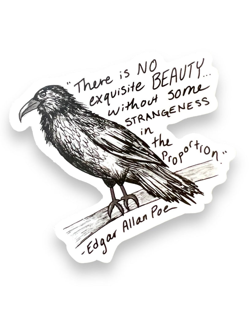 There is no exquisite beauty without some strangeness in the proportion, Edgar Allan Poe Quote Sticker by Big Moods, Sold by Le Monkey House