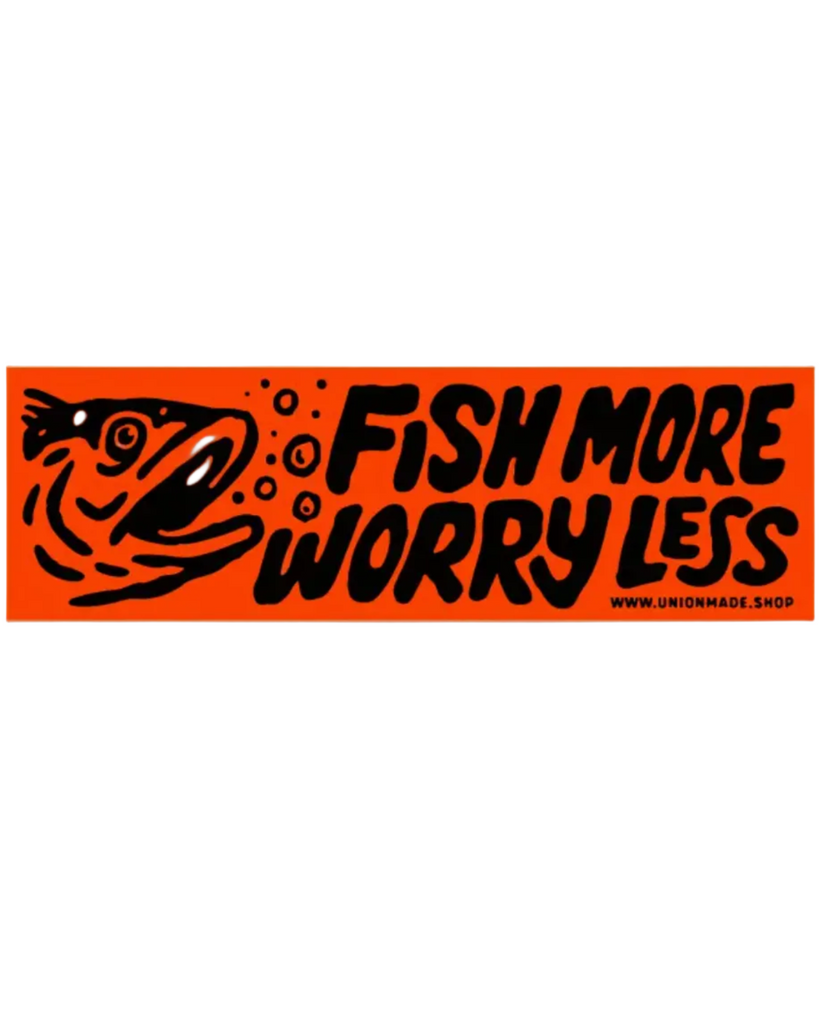 Fish more, worry less bumper sticker by Union Made, sold by Le Monkey House