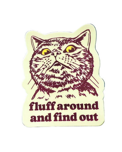 Fluff around and find out sticker by Juju & Moxie sold by Le Monkey House