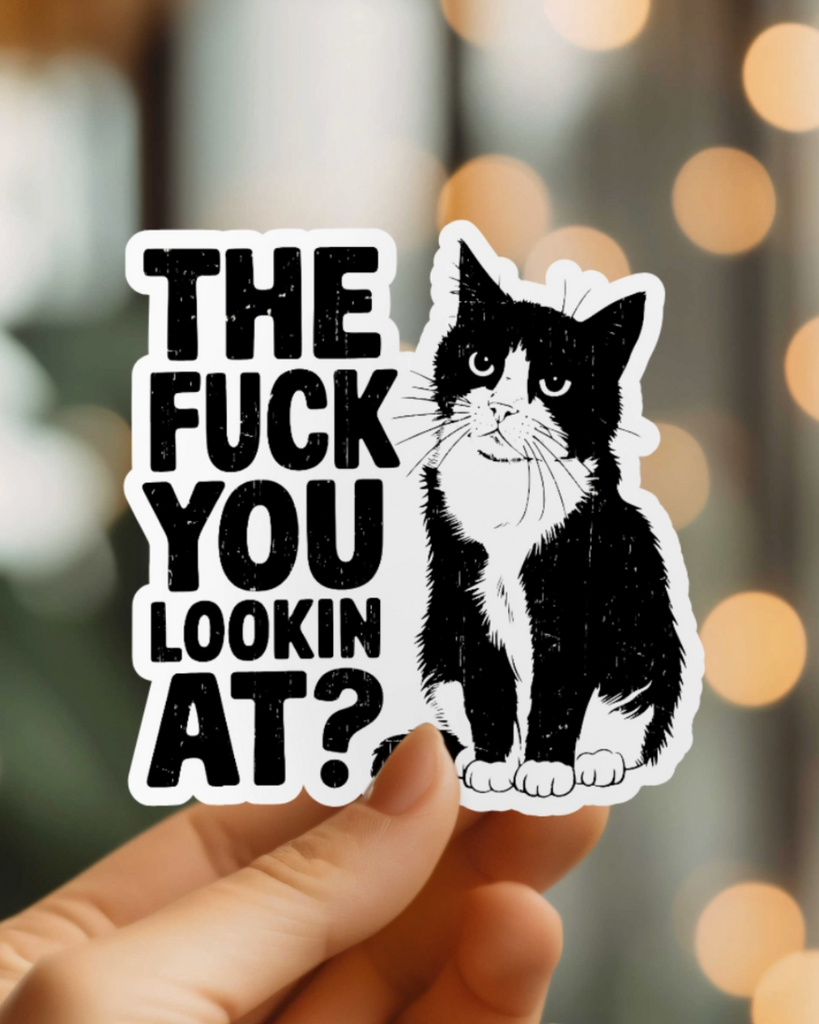 The fuck you lookin' at tuxedo cat sticker by Mystical monkey toes sold by Le Monkey House