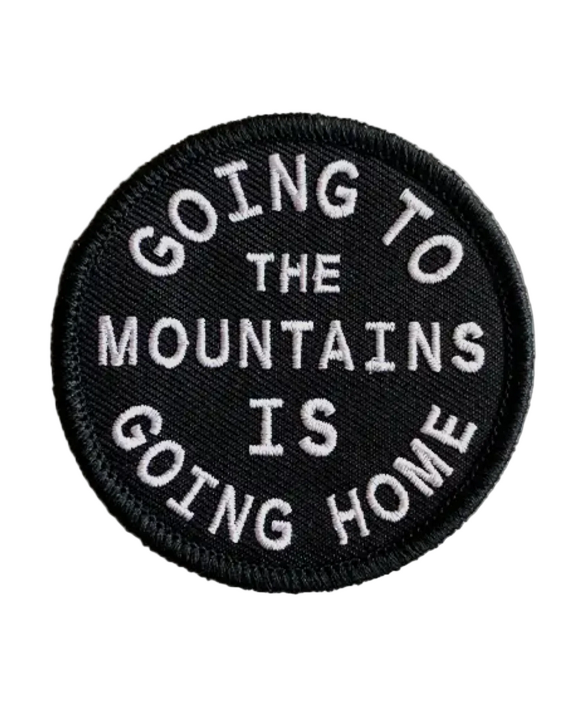 Going to the mountains is going home embroidered iron on patch by Union Made, Sold by Le Monkey House