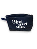 Hot girl shit travel pouch makeup bag designed and sold by Le Monkey House