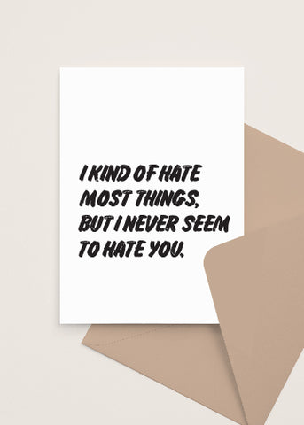 I kind of hate most things but I never seem to hate you parks and rec greeting card made and sold by Le Monkey House