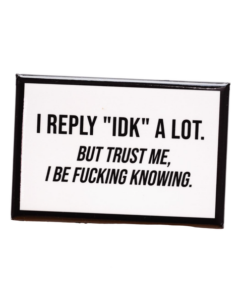 Trust me, I be fucking knowing magnet by Meriwether 1976 sold by Le Monkey House