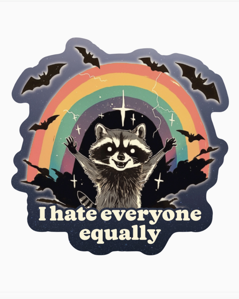 I hate everyone equally, funny raccoon rainbow vinyl sticker by Juju & Moxie, sold by Le Monkey House