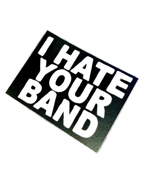 I hate your band vintage style sticker by Flip The Record sold by Le Monkey House