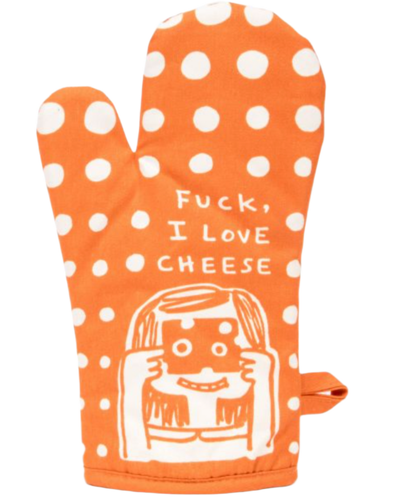Fuck I love cheese oven mitt by Blue Q sold by Le Monkey House