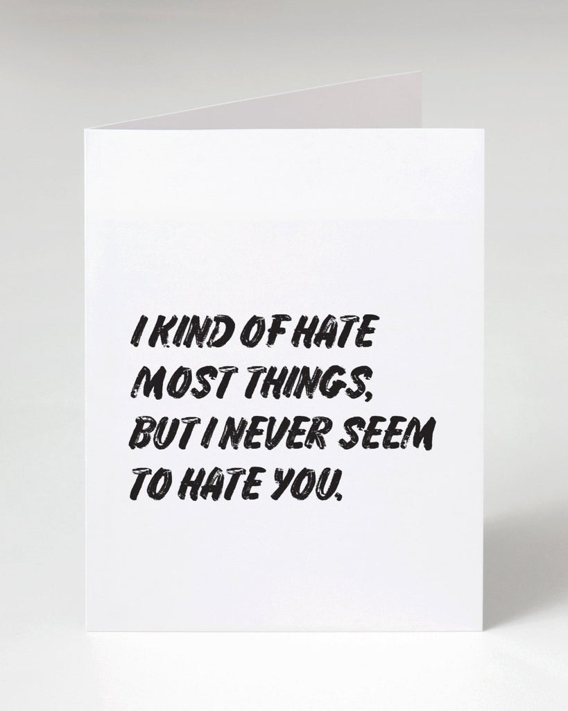 I never seem to hate you greeting card, april ludgate, parks and rec funny card - printed designed and sold by Le Monkey House