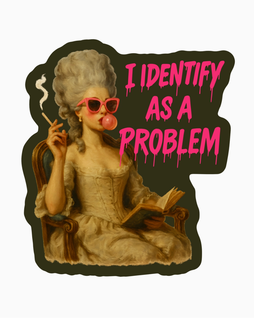 I identify as a problem sticker by Juju & Moxie sold by Le Monkey House