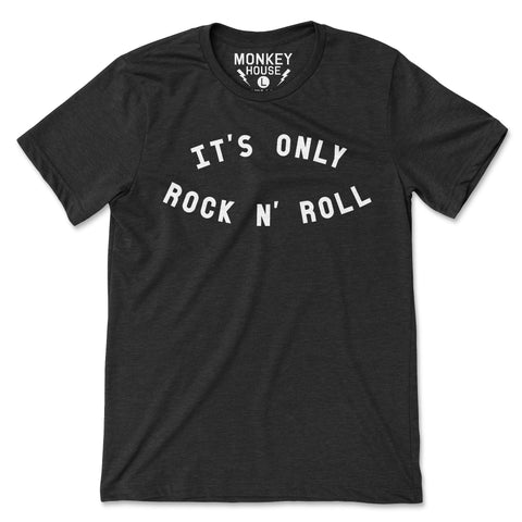 It's Only Rock & Roll Shirt