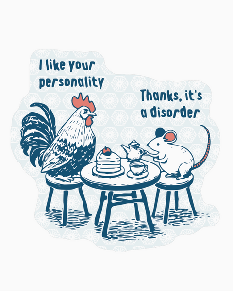 I like your personality, thanks it's a disorder sticker by Juju & Moxie sold by Le Monkey House