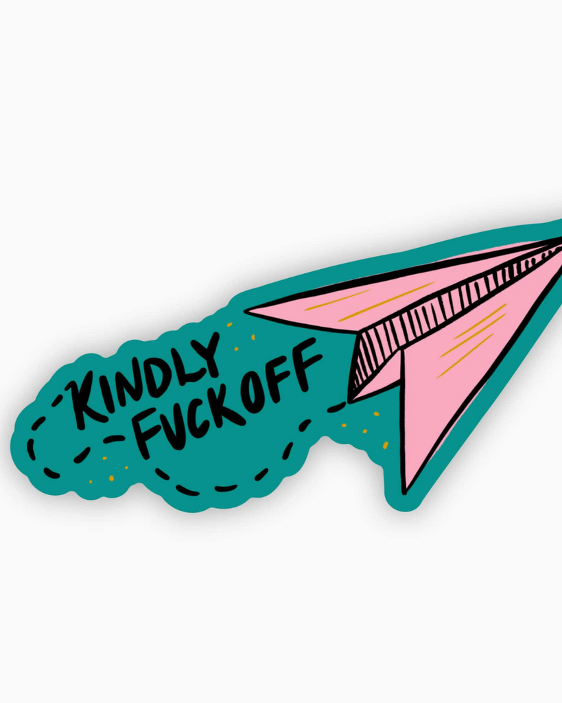 Kindly Fuck Off Paper Airplane sticker by Big Moods Sold by Le Monkey House